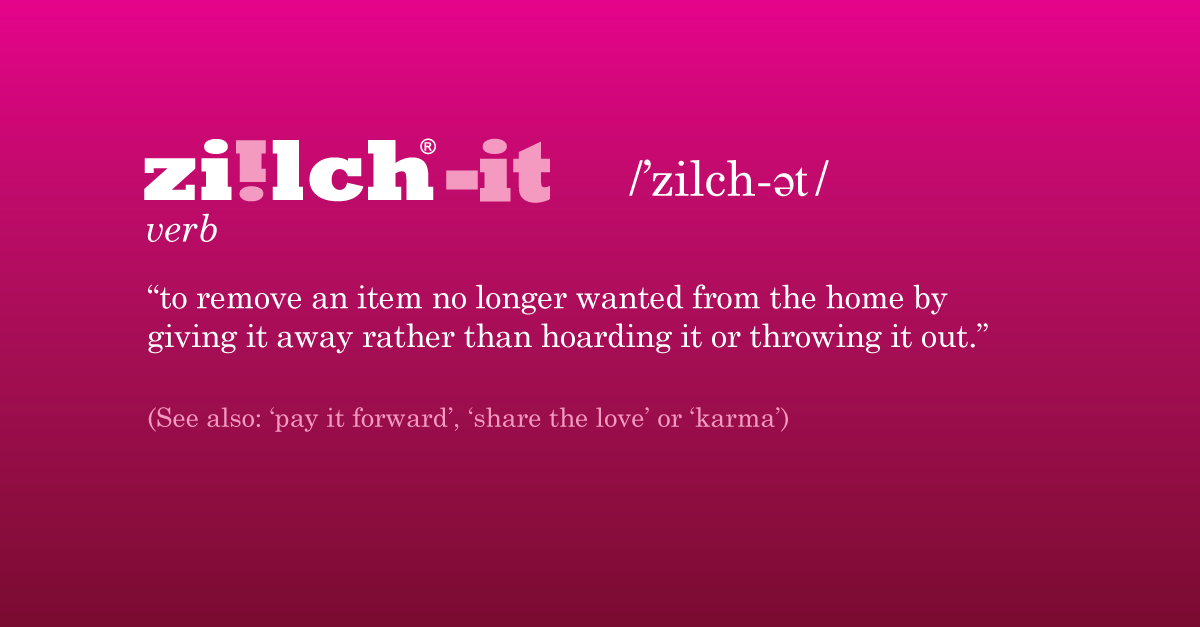 To remove an item no longer wanted from the home by giving it away rather than hoarding it or throwing it out. See also, pay it forward, share the love, karma